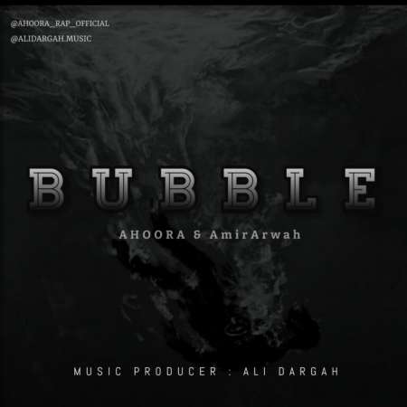 Ahoora & Amir Arwah – Bubble